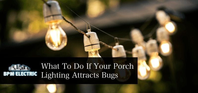 what-to-do-if-your-porch-lighting-attracts-bugs